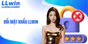 Đổi Mật Khẩu LLWIN: 3 Bước Cập Nhật Bảo Mật Tài Khoản